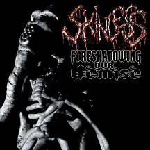 Skinless : Foreshadowing Our Demise